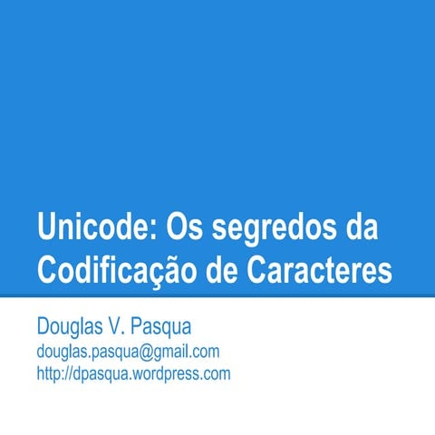 Unicode: Os segredos da Codificação de Caracteres