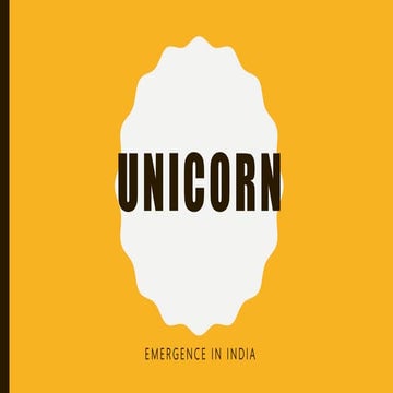 UNICORN - EMERGENCE IN INDIA
