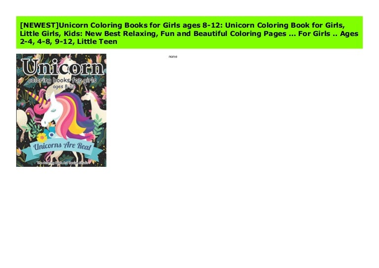 Newest Unicorn Coloring Books For Girls Ages 8 12 Unicorn Coloring