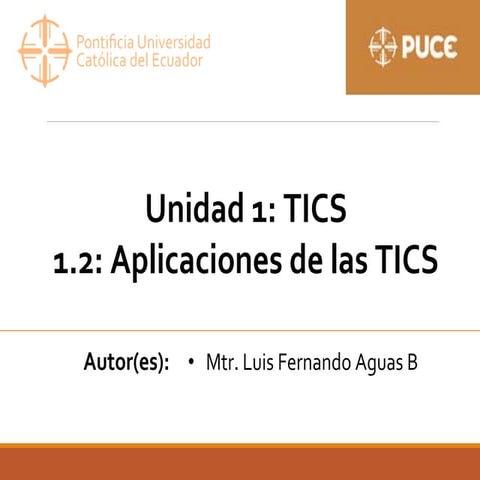Unidad 1. TICS: 1.2 Aplicaciones TICS