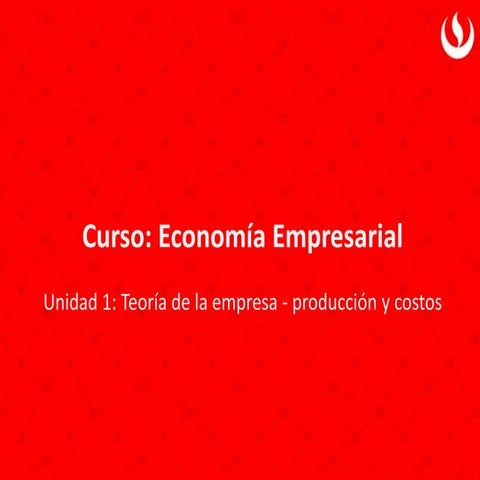 Unidad 1 - Economia Empresarial(1).pptx