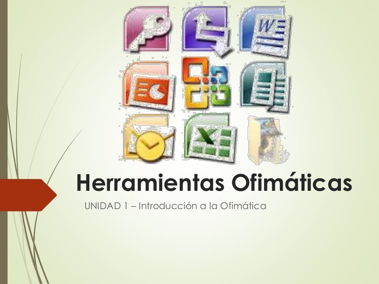 Unidad 1 introduccion a las herramientas ofimaticas