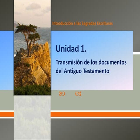 Unidad 1. Introducción a las Sagradas Escrituras