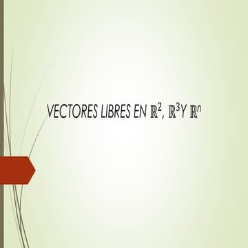 PowerPoint - Álgebra y Geometría Analítica - Unidad 1 - Vectores en R2, R3 y Rn