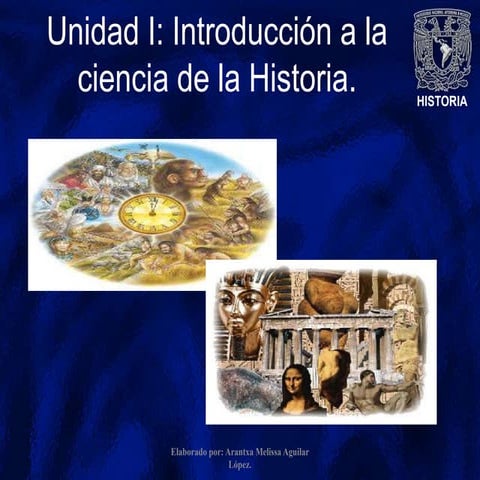 Unidad 1 - Introducción a la ciencia de la Historia