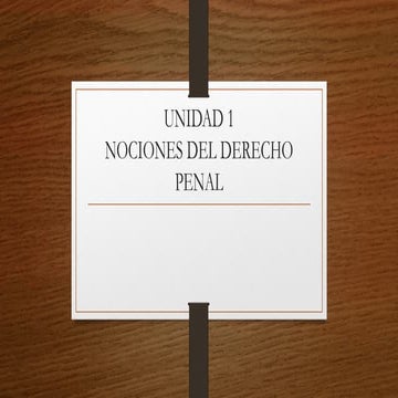 Unidad 1 nociones del derecho penal. sus inicios