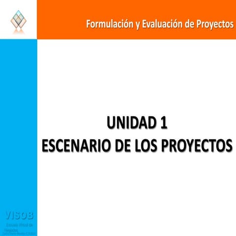 Unidad 1 Escenario de los Proyectos