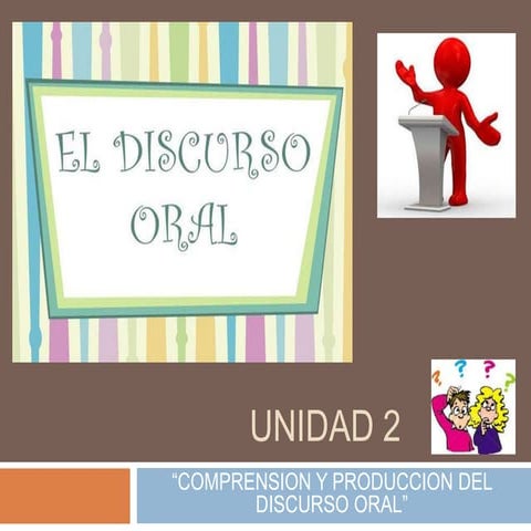 COMPRENSIÓN Y PRODUCCIÓN DEL DISCURSO ORAL