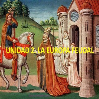 Unidad 2. La Europa Feudal