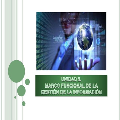 Unidad 2. Marco Funcional de la Gestión de Información