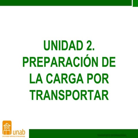 Unidad 2. preparación de la carga