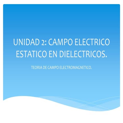 Unidad 2 Dieléctricos