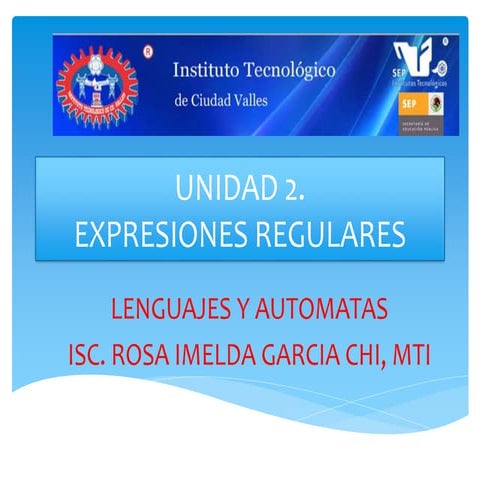 Unidad 2 expresiones regulares