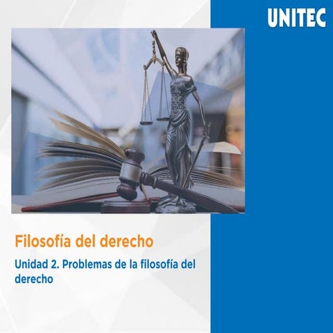Unidad 2 Problemas de la filosofía del derecho.pdf