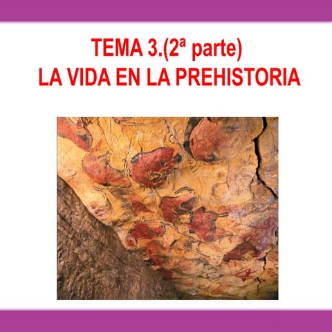 Unidad 3.la vida en la prehistoria