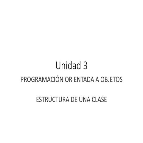 Unidad 3 CLASES, OBJETOS E INTSANCIAS