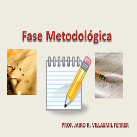 UNIDAD 3 FASE METODOLOGICA.pptx