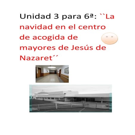 Unidad 3 para 6ª :Visita al centro de acogida Jesús de Nazaret