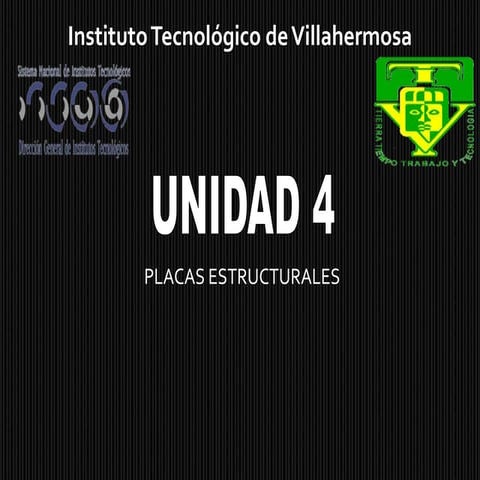 Unidad 4 PLACAS ESTRUCTURALES