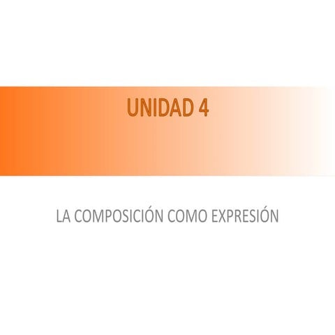 Unidad 4 composición como expresión