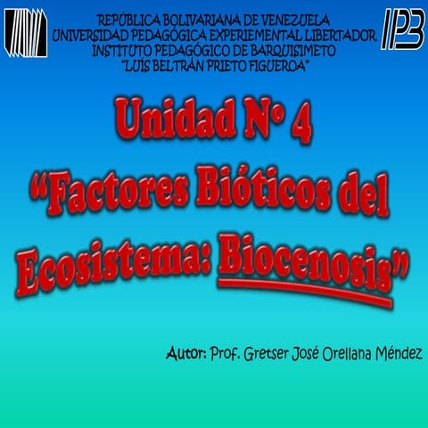 Unidad 4 ecología upel ipb gretser orellana