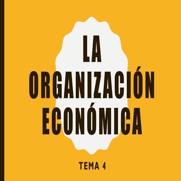 Unidad 4  la organización económica .pdf