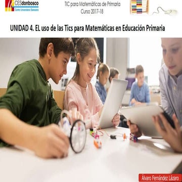 Unidad4 El uso de las tics para matemáticas en Educación Primaria
