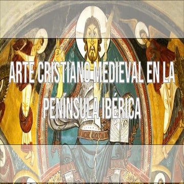 Unidad 5 - Arte cristiano medieval en la Península Ibérica.pdf