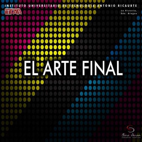 El Arte Final