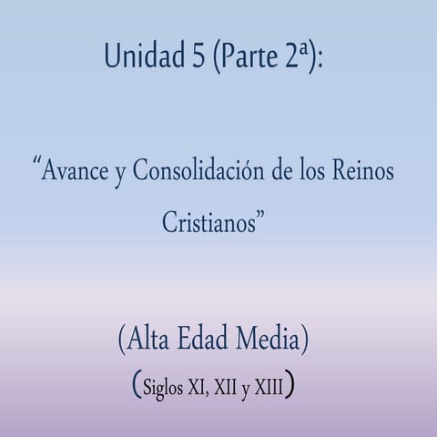 Unidad 5 - Sección 2: Reinos Cristianos (Renacer Ciudades)