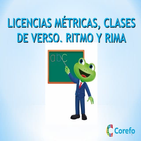 Unidad 6. Licencias_métricas_clases_de_verso_ritmo_y_rima.ppt