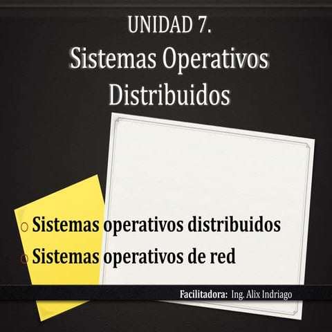 Unidad 7. sistemas operativos distribuidos