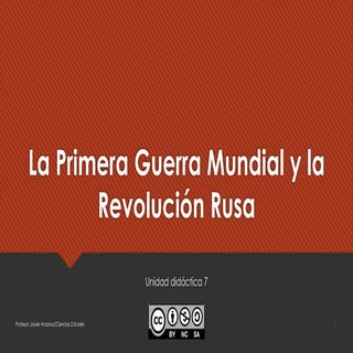 Unidad 7. La Primera Guerra Mundial...