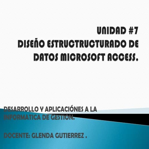 Unidad 7 diseã‘o_estructructurado_de_datos_microsoft_access.