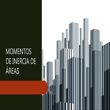 UNIDAD 9. Momento De Inercia Y Producto De Inercia.pptx