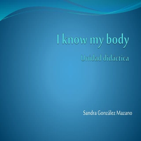 Unidad didactica. I know my body