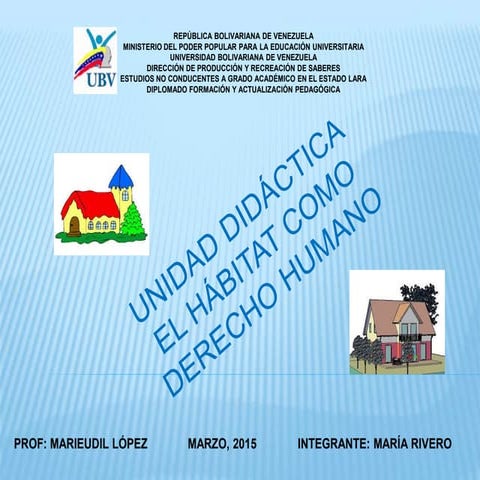 UNIDAD DIDÁCTICA: EL HÁBITAT COMO DERECHO HUMANO