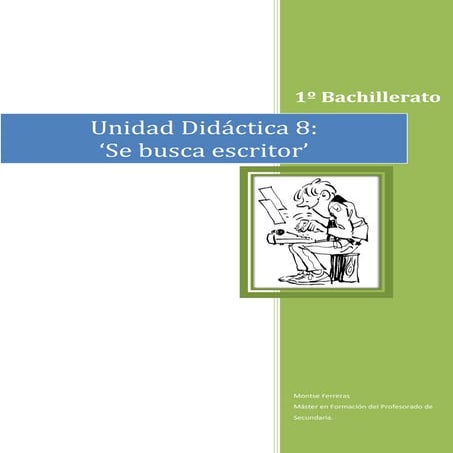 Unidad didáctica: Se busca escritor. 1º Bachillerato. Montse Ferreras