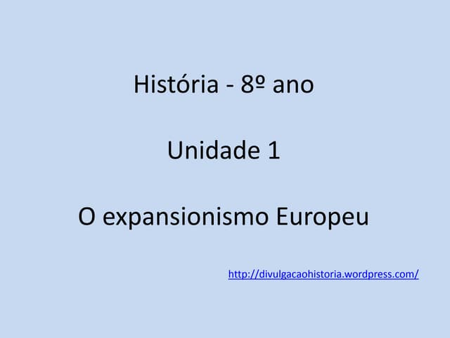 Unidade 1 o expansionismo europeu