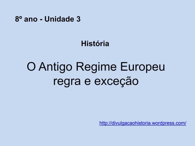 Unidade 3 o_antigo_regime_europeu