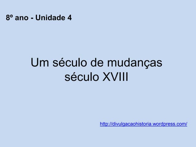 Unidade 4 um século de mudanças séc...