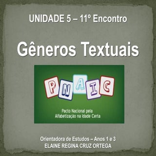 Unidade 5 - PNAIC - Gêneros Textuais