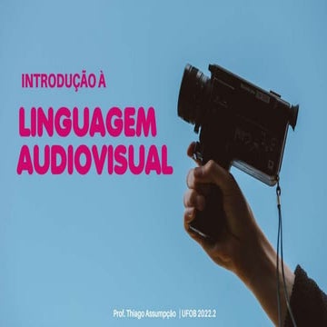 Introdução à linguagem audiovisual