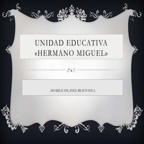 Unidad educativa «hermano miguel»