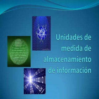 Unidades medida de almacenamiento  ...