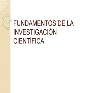 UNIDAD I FUNDAMENTOS DE LA INVESTIG...
