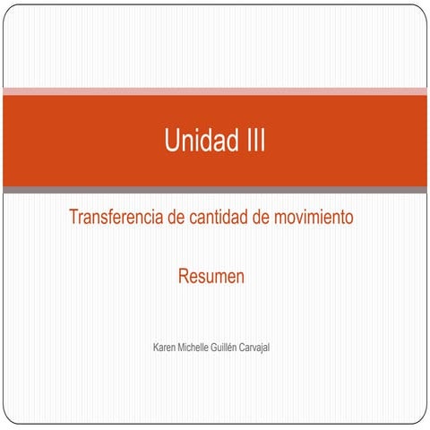 Unidad III Transferencia de cantidad de movimiento
