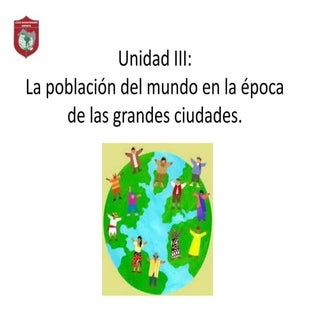 Unidad iii la población mundial en ...