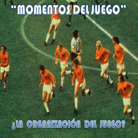 UNIDAD III MOMENTOS PARA LA CONSTRUCCION DEL MODELO DE JUEGO EN EL FUTBOL