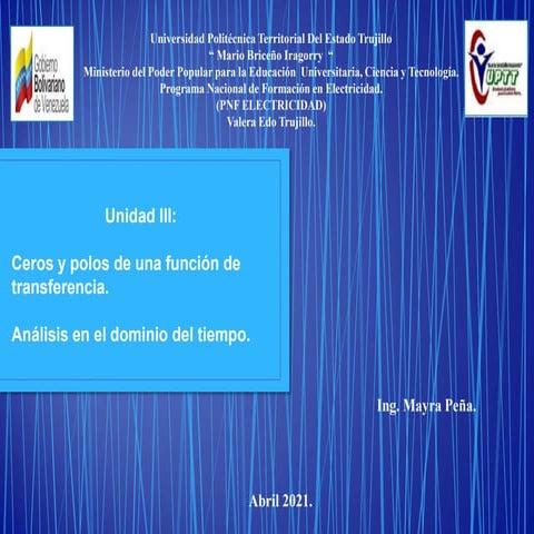 Unidad III: Polos y Ceros de una función de transferencia.